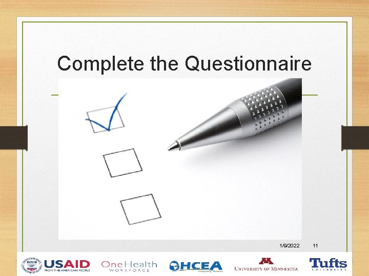 Complete the Questionnaire 1/9/2022 11 