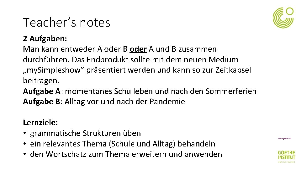 Teacher’s notes 2 Aufgaben: Man kann entweder A oder B oder A und B