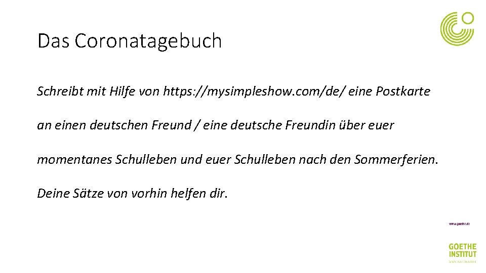 Das Coronatagebuch Schreibt mit Hilfe von https: //mysimpleshow. com/de/ eine Postkarte an einen deutschen