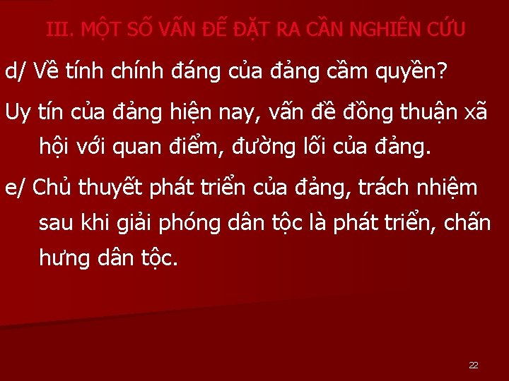 III. MỘT SỐ VẤN ĐẾ ĐẶT RA CẦN NGHIÊN CỨU d/ Về tính chính