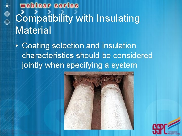 Compatibility with Insulating Material • Coating selection and insulation characteristics should be considered jointly
