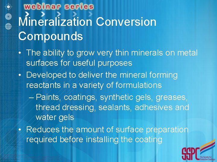Mineralization Conversion Compounds • The ability to grow very thin minerals on metal surfaces