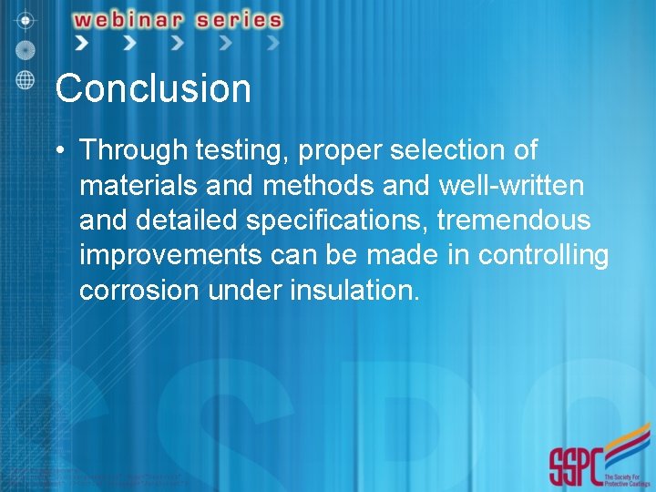 Conclusion • Through testing, proper selection of materials and methods and well-written and detailed