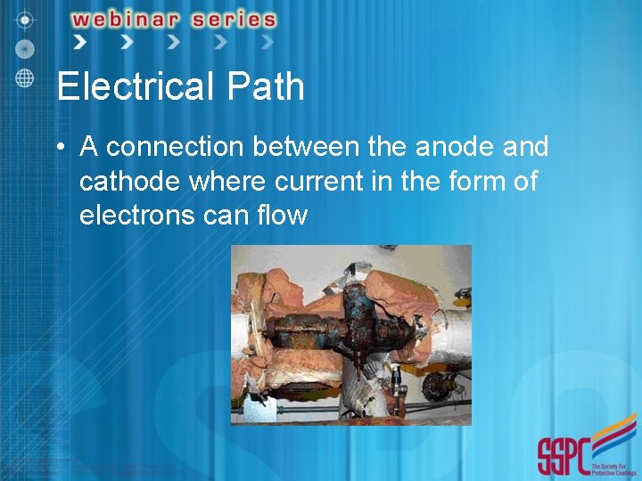 Electrical Path • A connection between the anode and cathode where current in the