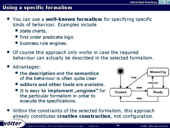 MDSD Best Practices Using a specific formalism • You can use a well-known formalism