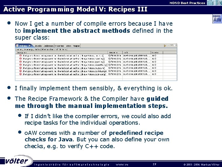 MDSD Best Practices Active Programming Model V: Recipes III • Now I get a
