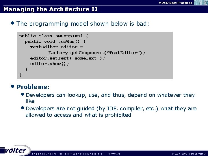 MDSD Best Practices Managing the Architecture II • The programming model shown below is