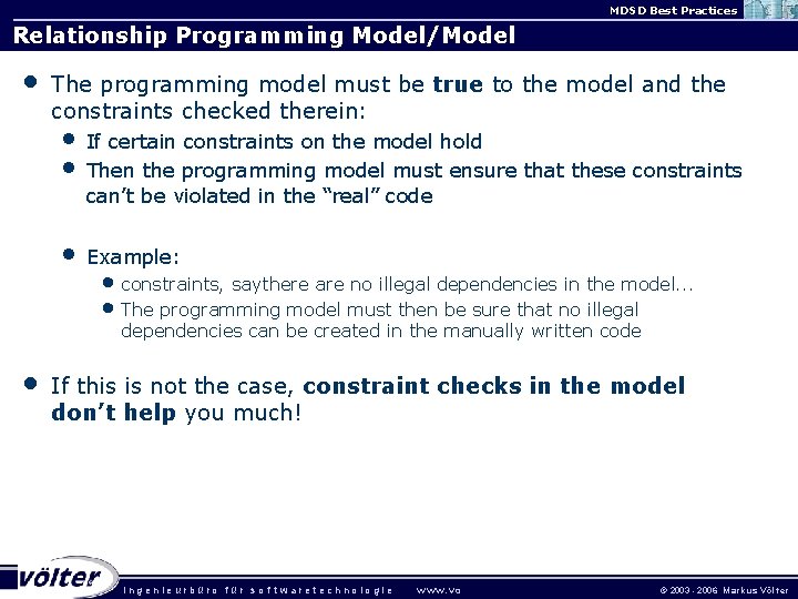 MDSD Best Practices Relationship Programming Model/Model • The programming model must be true to