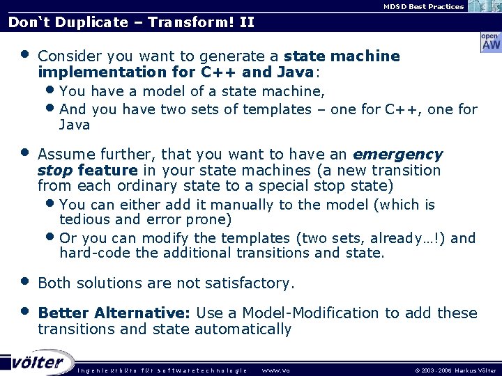 MDSD Best Practices Don‘t Duplicate – Transform! II • Consider you want to generate