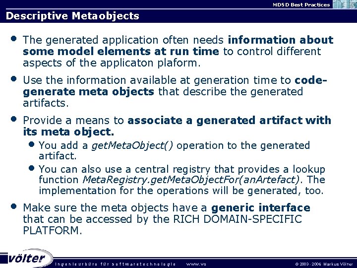 MDSD Best Practices Descriptive Metaobjects • The generated application often needs information about some