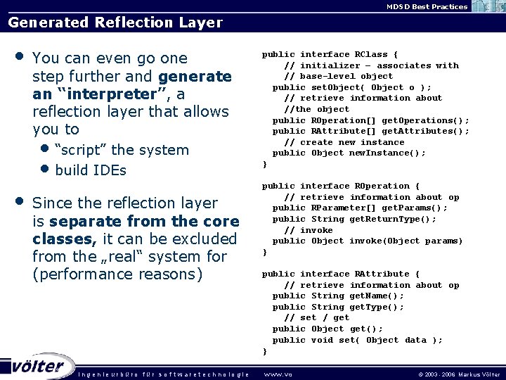 MDSD Best Practices Generated Reflection Layer • • You can even go one step