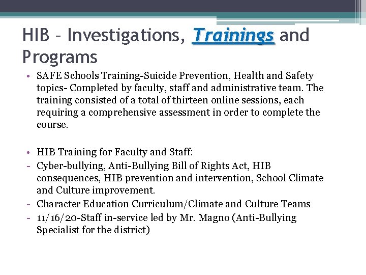 HIB – Investigations, Trainings and Programs • SAFE Schools Training-Suicide Prevention, Health and Safety