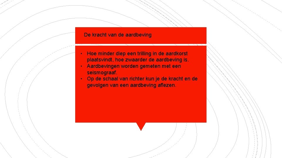 De kracht van de aardbeving • Hoe minder diep een trilling in de aardkorst