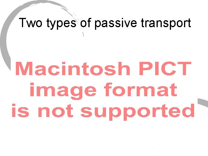 Two types of passive transport 