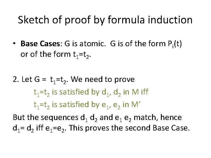 Sketch of proof by formula induction • Base Cases: G is atomic. G is