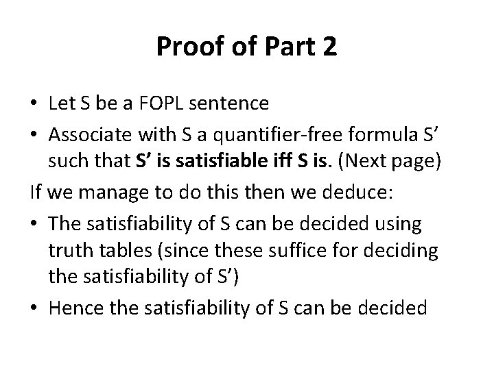 Proof of Part 2 • Let S be a FOPL sentence • Associate with