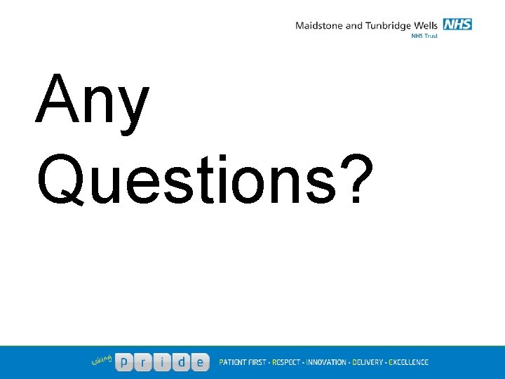 Any Questions? 