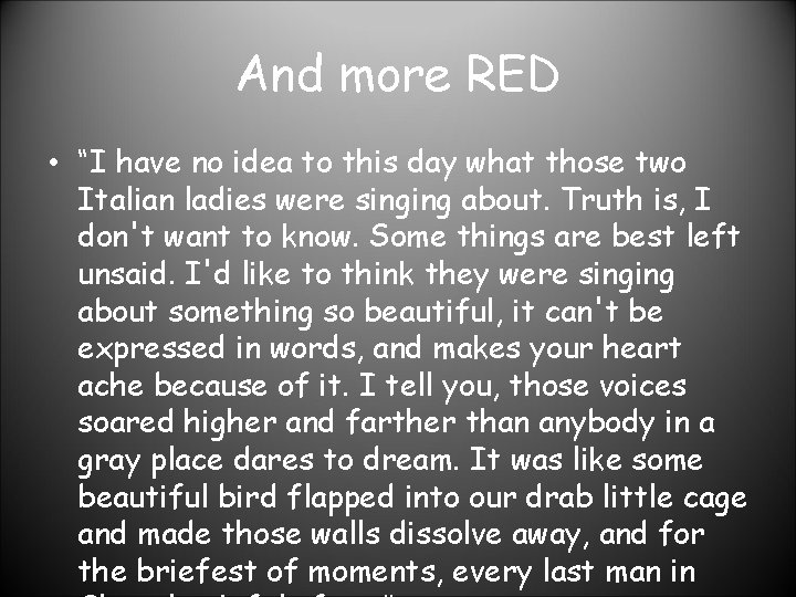 And more RED • “I have no idea to this day what those two