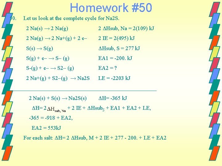 Homework #50 50. Let us look at the complete cycle for Na 2 S.