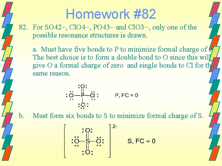 Homework #82 82. For SO 42 , Cl. O 4 , PO 43 and