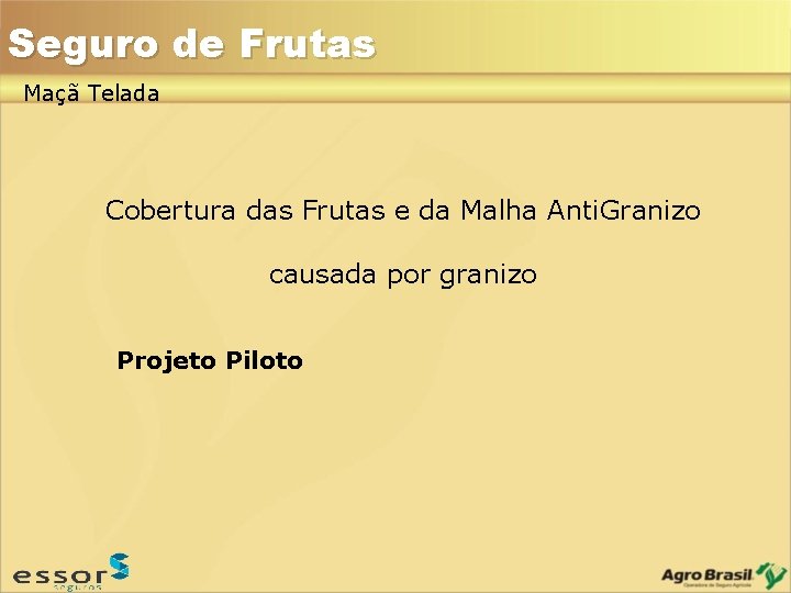 Seguro de Frutas Maçã Telada Cobertura das Frutas e da Malha Anti. Granizo causada Seguro de Frutas Maçã Telada Cobertura das Frutas e da Malha Anti. Granizo causada