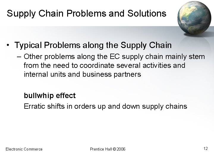 Supply Chain Problems and Solutions • Typical Problems along the Supply Chain – Other