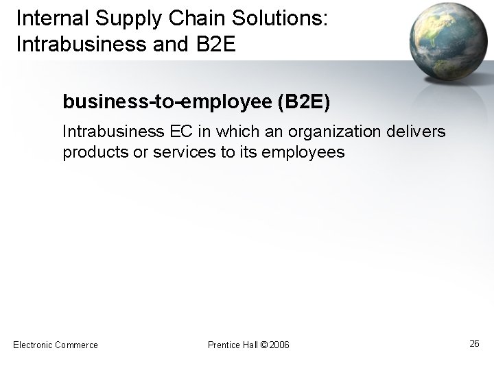Internal Supply Chain Solutions: Intrabusiness and B 2 E business-to-employee (B 2 E) Intrabusiness