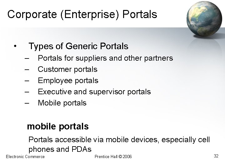 Corporate (Enterprise) Portals • Types of Generic Portals – – – Portals for suppliers