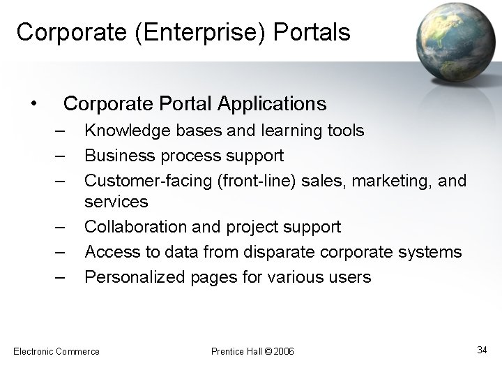 Corporate (Enterprise) Portals • Corporate Portal Applications – – – Knowledge bases and learning