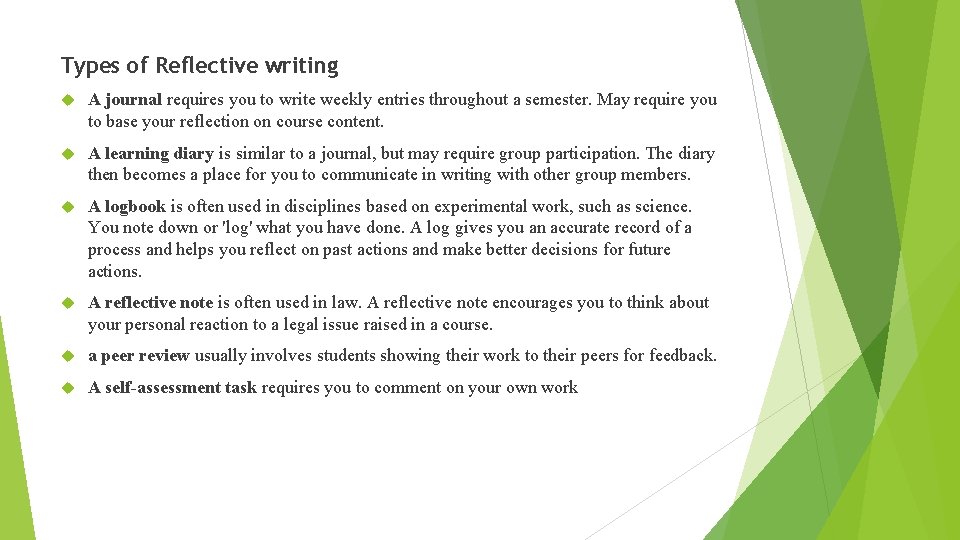 Types of Reflective writing A journal requires you to write weekly entries throughout a