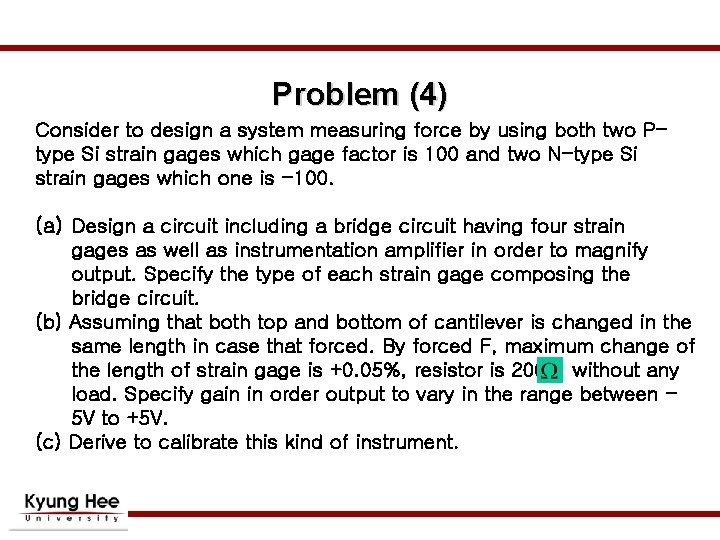 Problem (4) Consider to design a system measuring force by using both two Ptype Problem (4) Consider to design a system measuring force by using both two Ptype