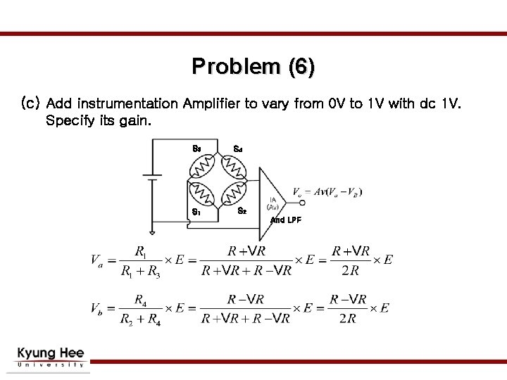 Problem (6) (c) Add instrumentation Amplifier to vary from 0 V to 1 V Problem (6) (c) Add instrumentation Amplifier to vary from 0 V to 1 V