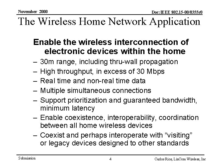 November 2000 Doc: IEEE 802. 15 -00/0355 r 0 The Wireless Home Network Application