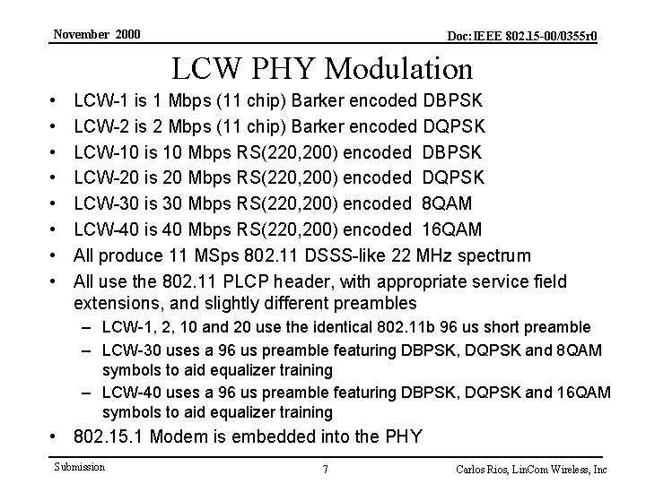 November 2000 Doc: IEEE 802. 15 -00/0355 r 0 LCW PHY Modulation • •