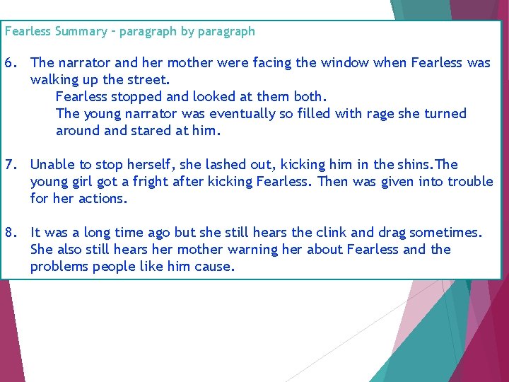 Fearless Summary – paragraph by paragraph 6. The narrator and her mother were facing