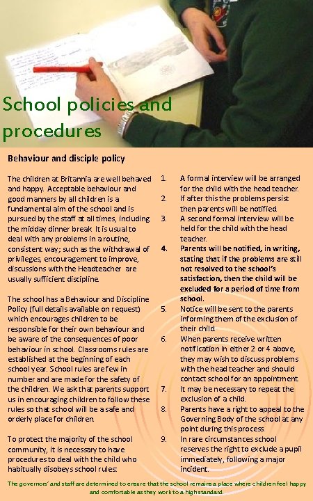 School policies and procedures Behaviour and disciple policy The children at Britannia are well