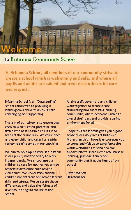 Welcome to Britannia Community School At Britannia School, all members of our community strive