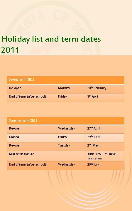 Holiday list and term dates 2011 Spring term 2011 Re-open Monday 28 th February