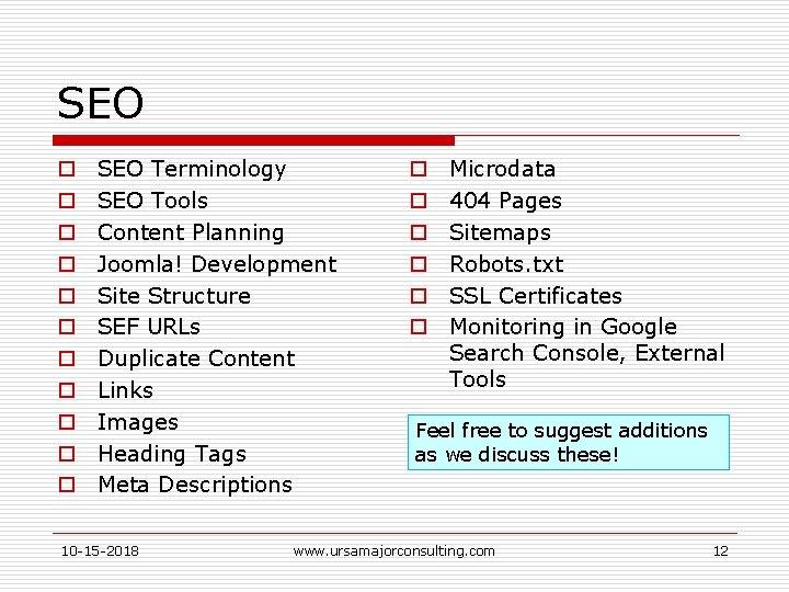 SEO o o o SEO Terminology SEO Tools Content Planning Joomla! Development Site Structure