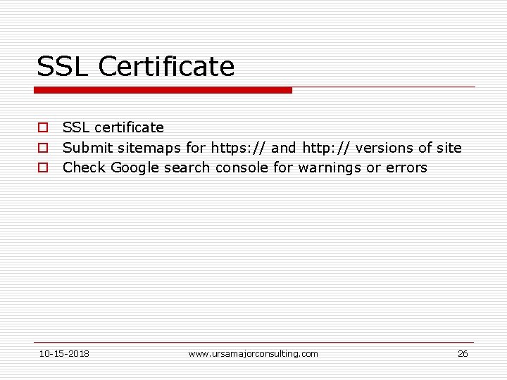 SSL Certificate o SSL certificate o Submit sitemaps for https: // and http: //