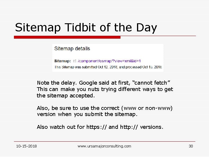 Sitemap Tidbit of the Day Note the delay. Google said at first, “cannot fetch”