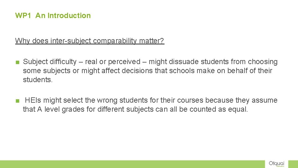 WP 1 An Introduction Why does inter-subject comparability matter? ■ Subject difficulty – real