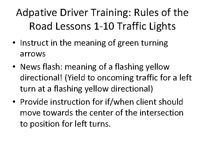 Adpative Driver Training: Rules of the Road Lessons 1 -10 Traffic Lights • Instruct