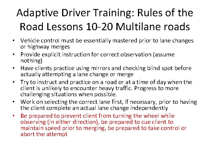 Adaptive Driver Training: Rules of the Road Lessons 10 -20 Multilane roads • Vehicle