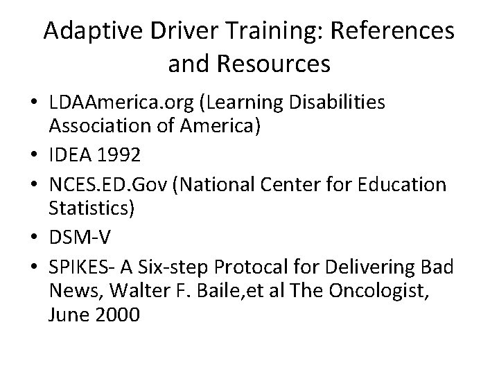 Adaptive Driver Training: References and Resources • LDAAmerica. org (Learning Disabilities Association of America)