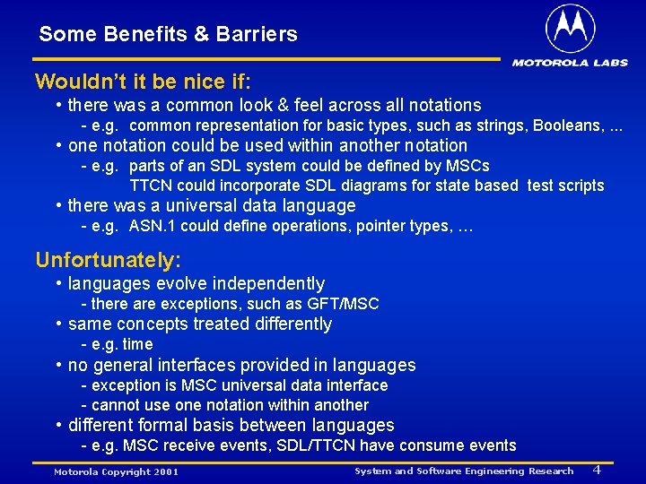 Some Benefits & Barriers Wouldn’t it be nice if: • there was a common