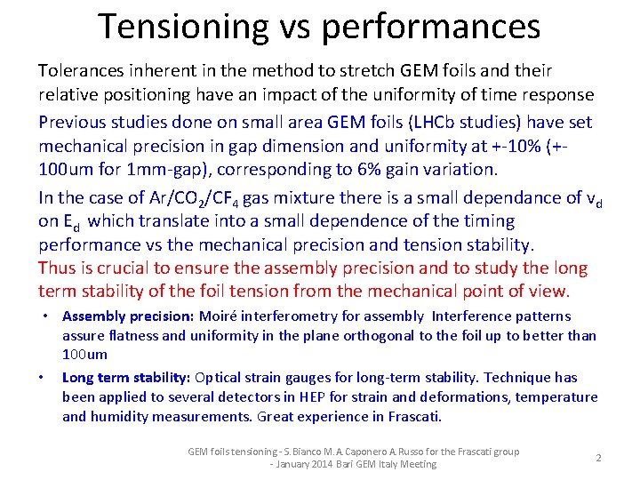 Tensioning vs performances Tolerances inherent in the method to stretch GEM foils and their