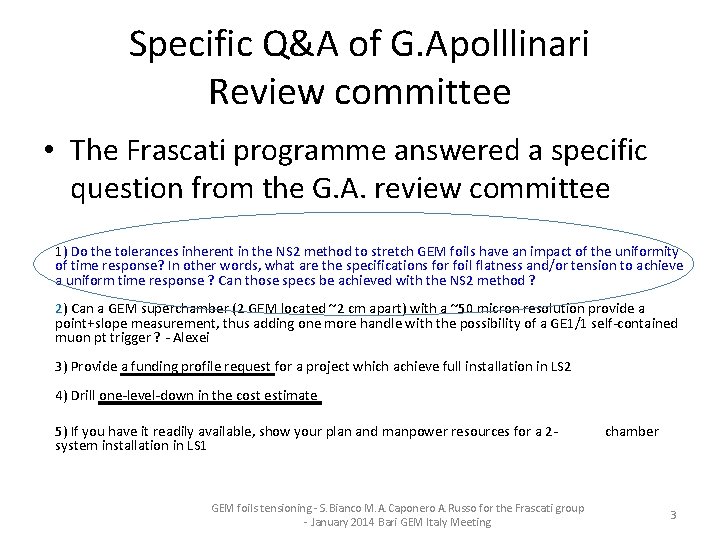 Specific Q&A of G. Apolllinari Review committee • The Frascati programme answered a specific