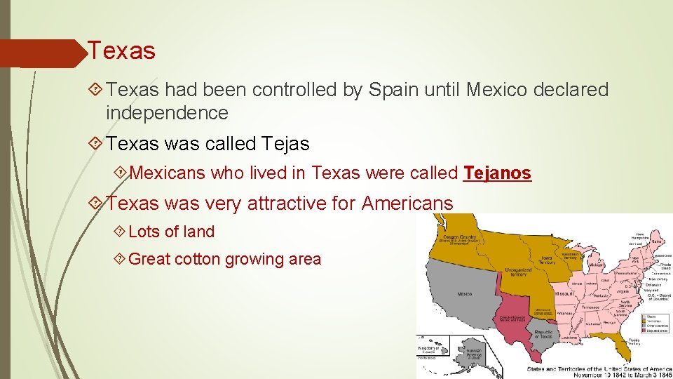 Texas had been controlled by Spain until Mexico declared independence Texas was called Tejas