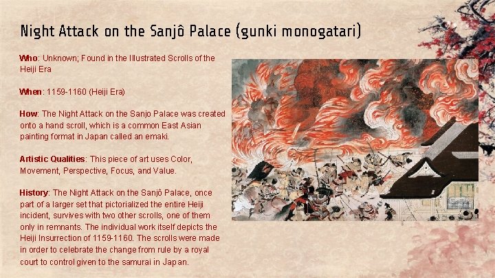 Night Attack on the Sanjô Palace (gunki monogatari) Who: Unknown; Found in the Illustrated